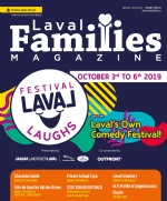 Laval Families Magazine | Laval's Family Life Magazine | First English publication in Laval offering inspiring articles on Family, Education, Community of Laval & more for family in Laval Quebec Laval Families Magazine | Laval's Family Life Magazine | First English publication in Laval offering inspiring articles on Family, Education, Community of Laval & more for family in Laval Quebec