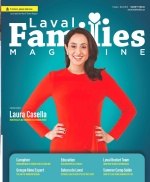 Laval Families Magazine | Laval's Family Life Magazine | First English publication in Laval offering inspiring articles on Family, Education, Community of Laval & more for family in Laval Quebec Laval Families Magazine | Laval's Family Life Magazine | First English publication in Laval offering inspiring articles on Family, Education, Community of Laval & more for family in Laval Quebec