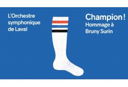LES GRANDS CONCERTS : CHAMPION! TRIBUTE TO BRUNY SURIN